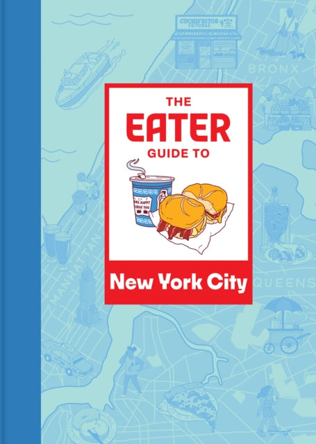 The Eater Guide to New York City-'9781419765810