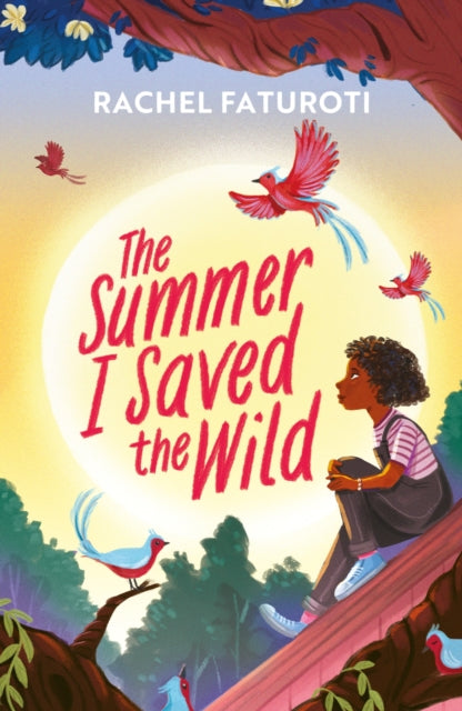 The Summer I Saved the Wild : An uplifting and empowering read about making a difference!-'9781444963595
