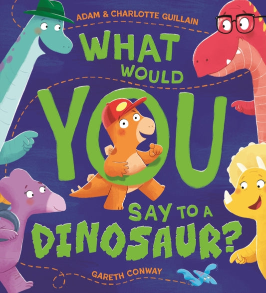 What Would You Say to a Dinosaur?-'9781444970630