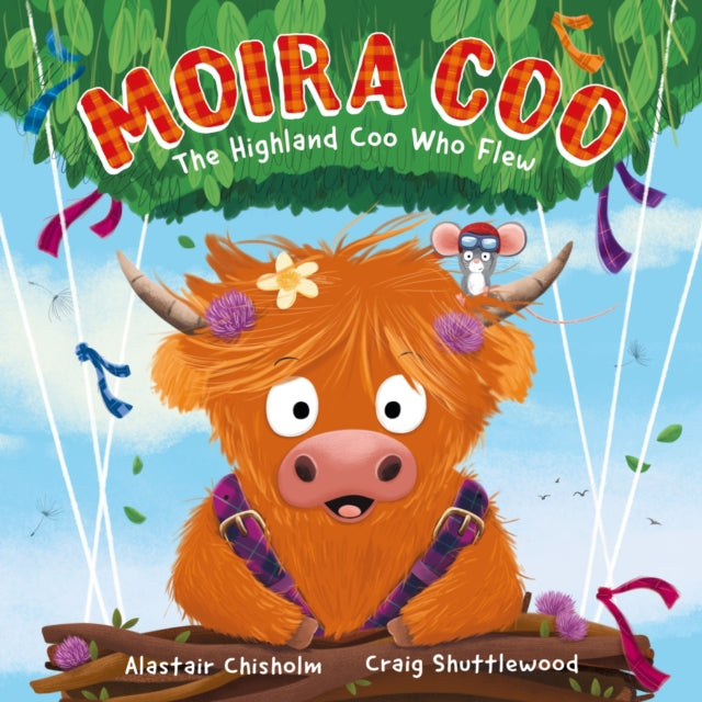 Moira Coo : The Highland Coo Who Flew-'9781444975482