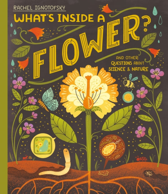What's Inside a Flower? : And other questions about science and nature-'9781444976717