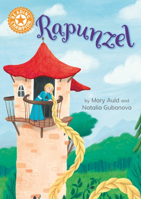 Reading Champion: Rapunzel : Independent Reading Orange 6-'9781445187198