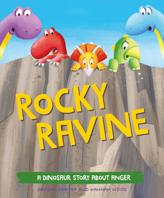 A Dinosaur Story: Rocky Ravine : A dinosaur story about anger-'9781445189673