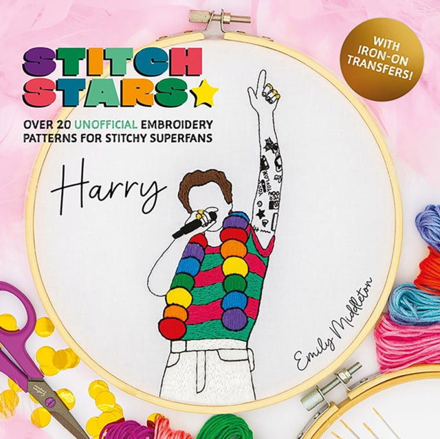 Stitch Stars: Harry : Over 20 Unofficial Embroidery Patterns  for Stitchy Superfans-'9781446313329