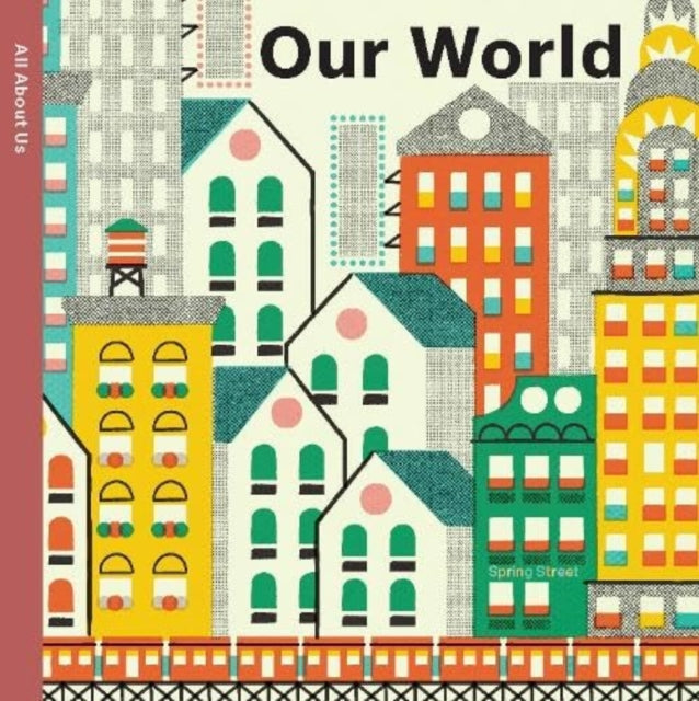 Spring Street All About Us: Our World-'9781454711698