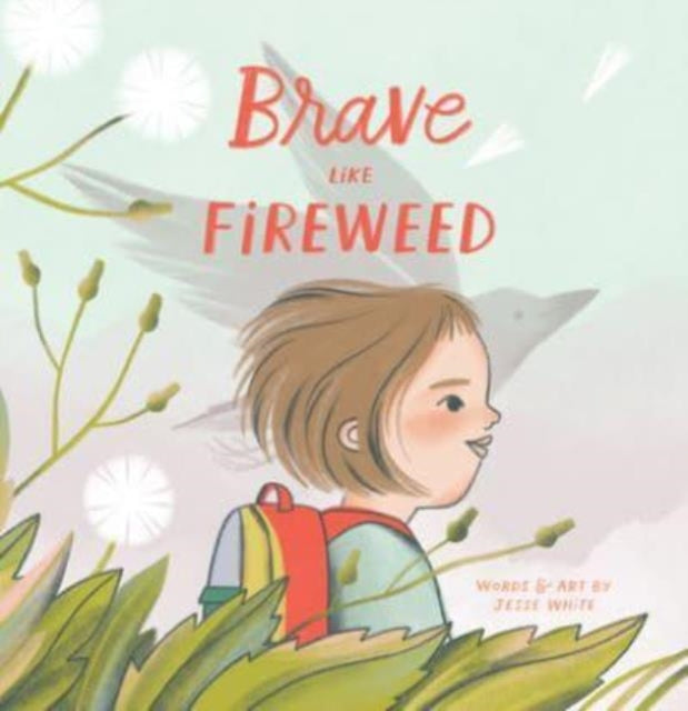 Brave Like Fireweed-'9781454949718