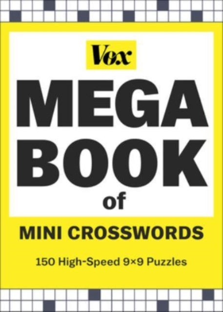 Vox Mega Book of Mini Crosswords : 150 High-Speed 9x9 Puzzles-'9781454950059