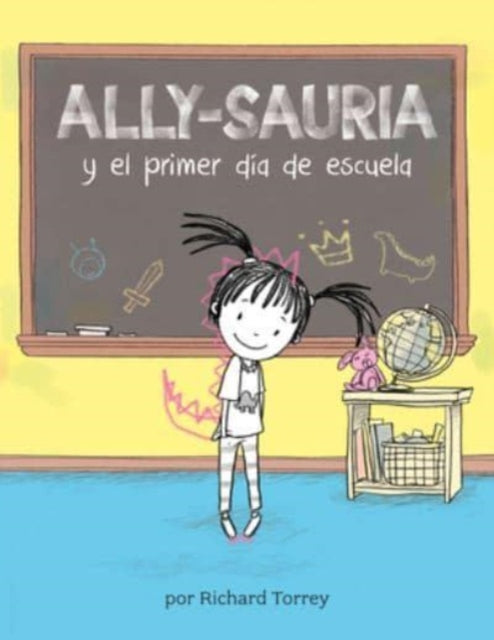 Ally-sauria y el primer dia de escuela (Spanish Edition)-'9781454950745