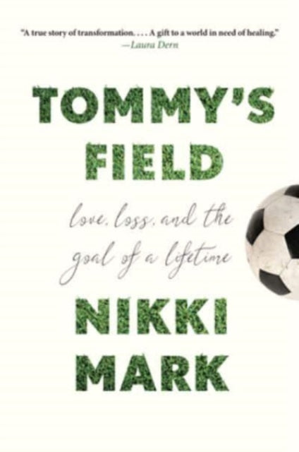 Tommy's Field : Love, Loss, and the Goal of a Lifetime-'9781454951049
