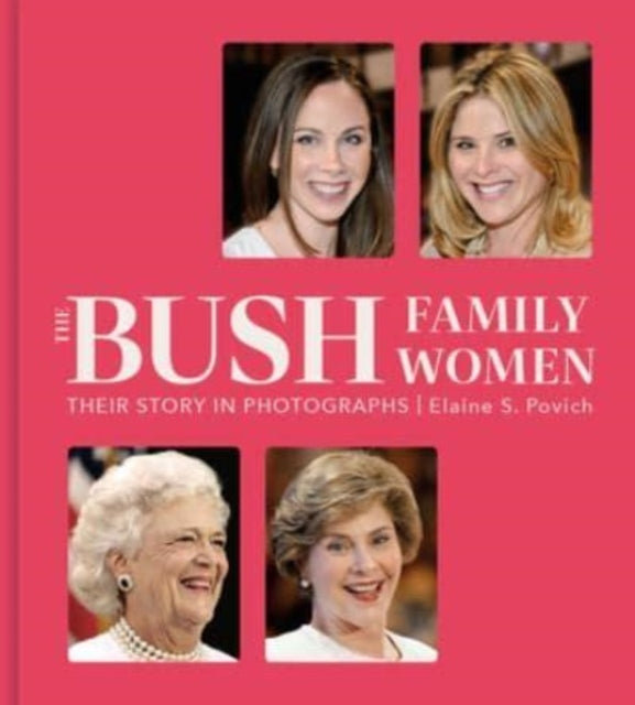 The Bush Family Women : Their Story in Photographs-'9781454952299