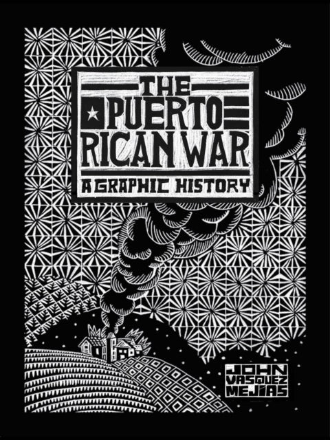 The Puerto Rican War : A Graphic History-'9781454952466