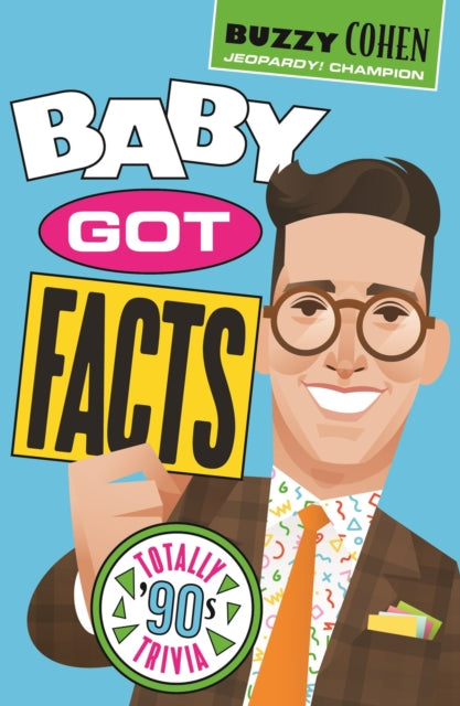 Baby Got Facts : Totally ’90s Trivia-'9781454953937