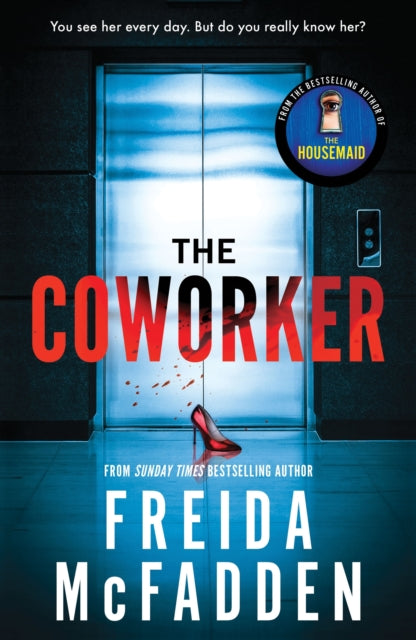 The Coworker : From the Sunday Times Bestselling Author of The Housemaid-'9781464221347