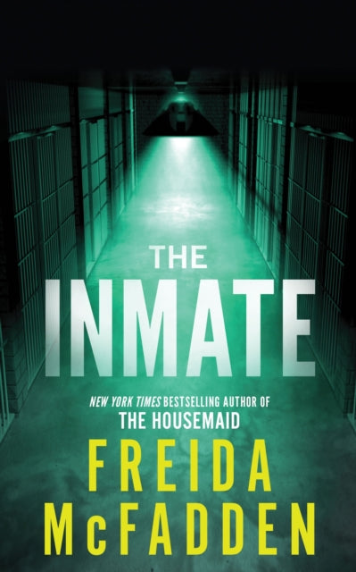 The Inmate : From the Sunday Times Bestselling Author of The Housemaid-'9781464221385