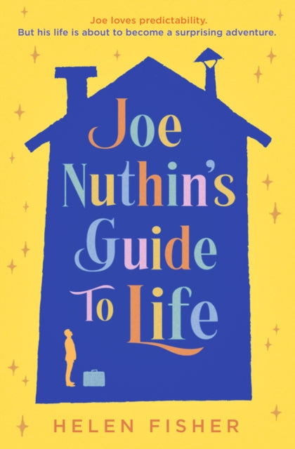 Joe Nuthin's Guide to Life : 'A real joy' –Hazel Prior-'9781471188732