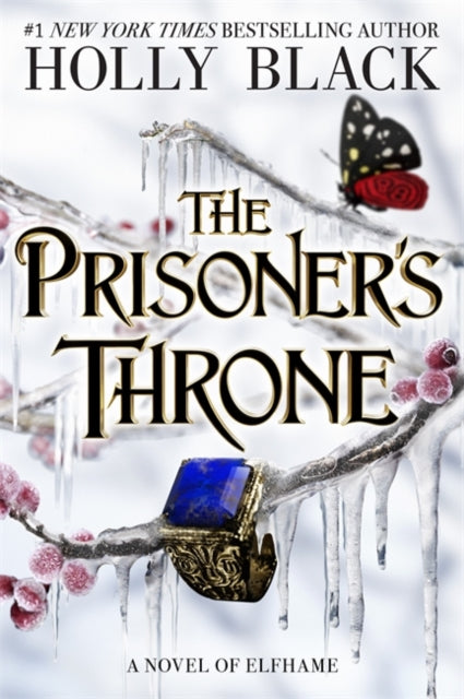 The Prisoner's Throne : A Novel of Elfhame, from the author of The Folk of the Air series-'9781471411403