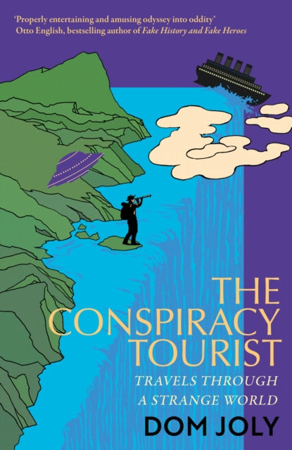 The Conspiracy Tourist : Travels Through a Strange World-'9781472146687