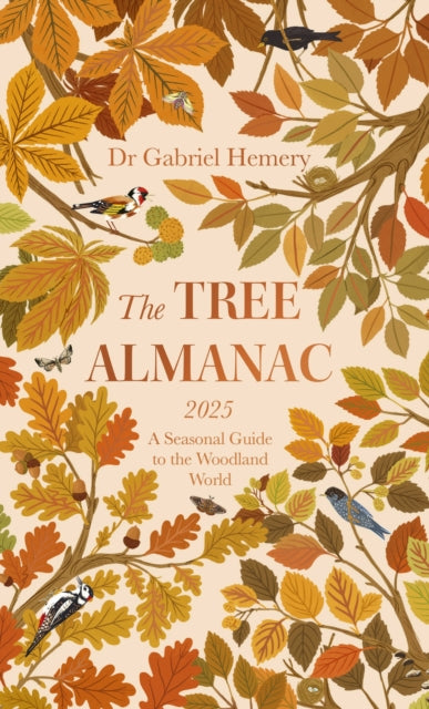 The Tree Almanac 2025 : A Seasonal Guide to Understanding the Woodland World-'9781472149398