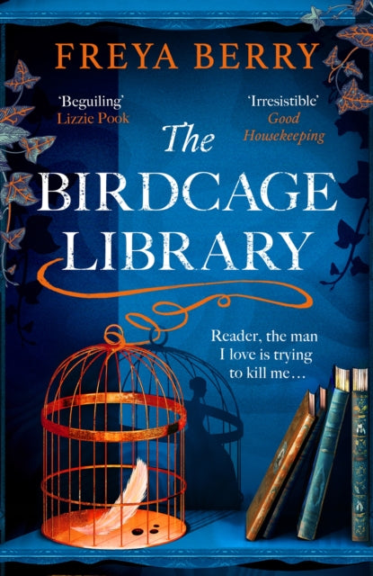 The Birdcage Library : A historical thriller that will grip you like a vice-'9781472276391