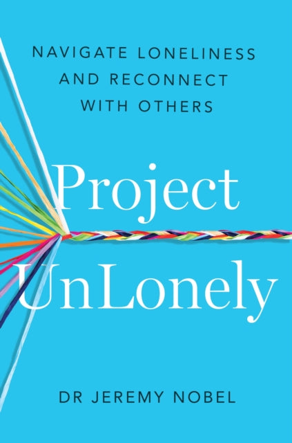 Project UnLonely : Navigate Loneliness and Reconnect with Others-'9781472287069