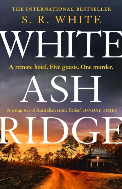 White Ash Ridge : 'A rising star of Australian crime fiction' SUNDAY TIMES-'9781472291226