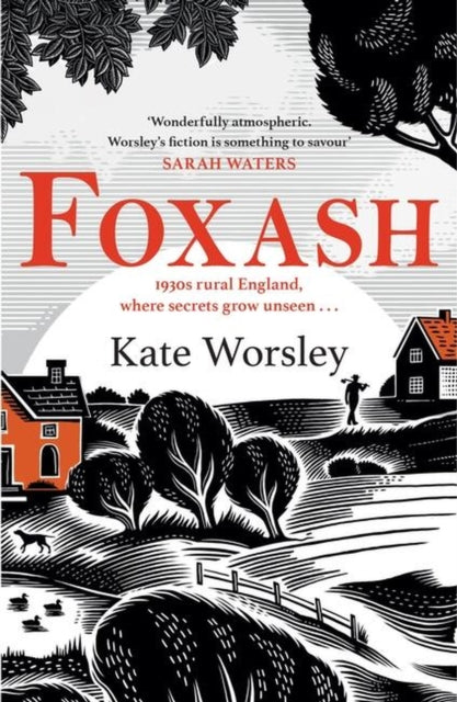 Foxash : 'A wonderfully atmospheric and deeply unsettling novel' Sarah Waters-'9781472294913