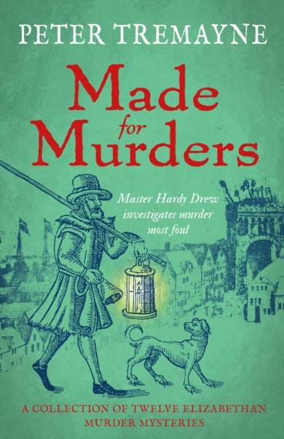 Made for Murders: a collection of twelve Shakespearean mysteries : Master Hardy Drew Short Story Collection-'9781472296160