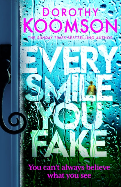 Every Smile You Fake : the gripping new novel from the bestselling Queen of the Big Reveal-'9781472298102
