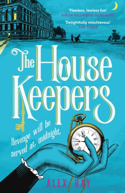 The Housekeepers : A daring group of women risk it all in this irresistible London heist-'9781472299376