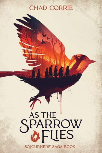 As The Sparrow Flies: Sojourners' Saga Book 1-'9781506740157