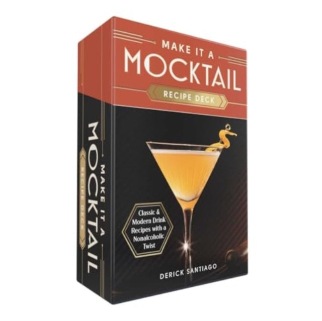Make It a Mocktail Recipe Deck : Classic & Modern Drink Recipes with a Nonalcoholic Twist-'9781507222546