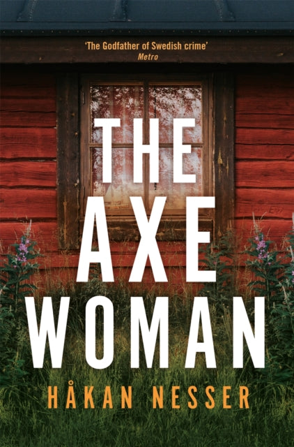 The Axe Woman : A Gripping Thriller from the Godfather of Swedish Crime-'9781509892365