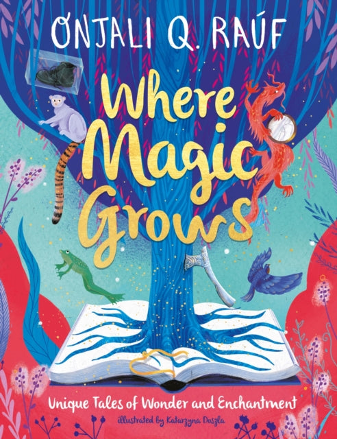 Where Magic Grows : Unique Tales of Wonder and Enchantment-'9781510111066