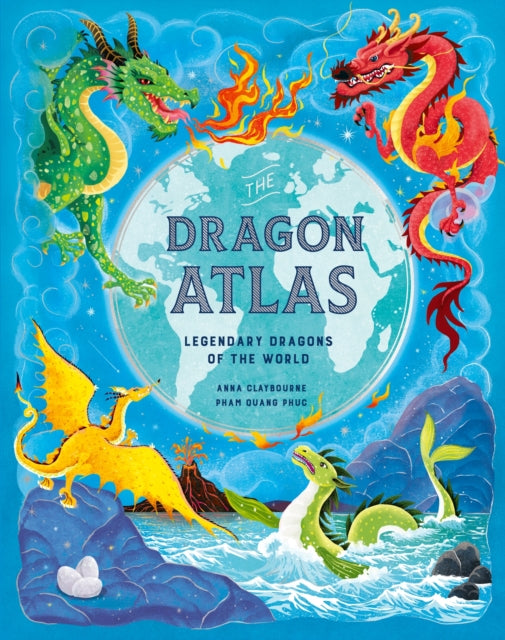 The Dragon Atlas : Legendary Dragons of the World-'9781510230590