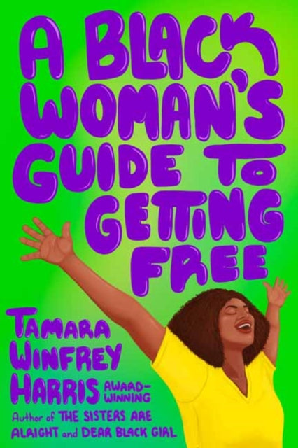 A Black Woman's Guide to Getting Free-'9781523006915
