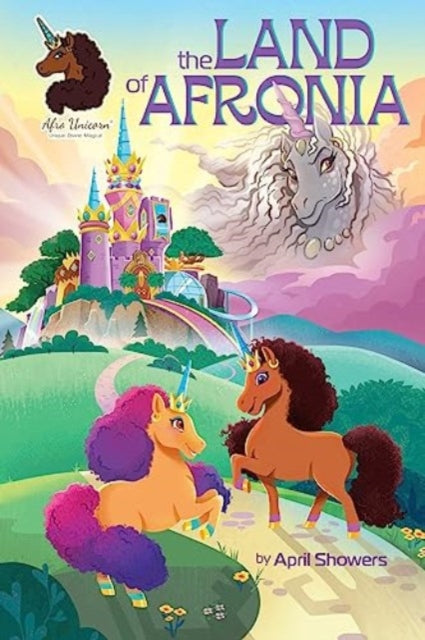 Afro Unicorn: The Land of Afronia, Vol. 1-'9781524881023