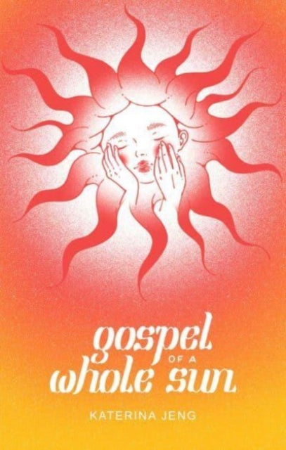 Gospel of a Whole Sun-'9781524889807