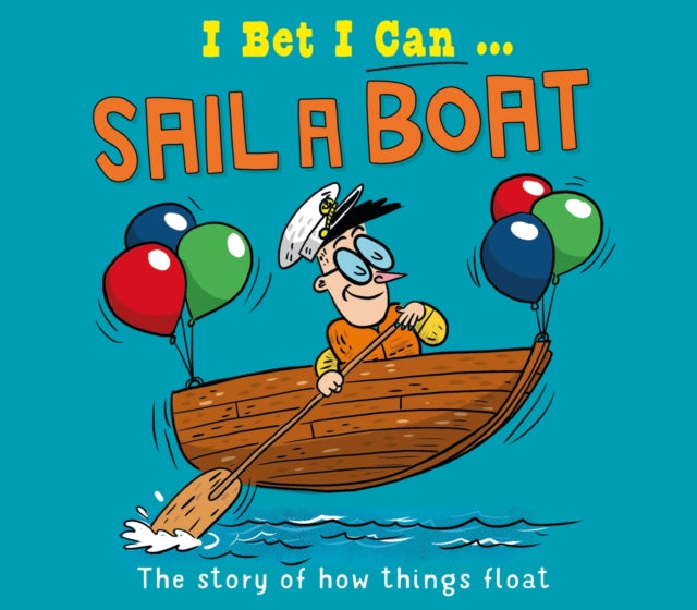 I Bet I Can: Sail a Boat-'9781526325532