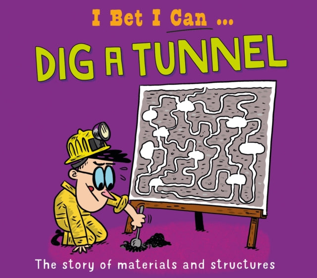 I Bet I Can: Dig a Tunnel-'9781526325556