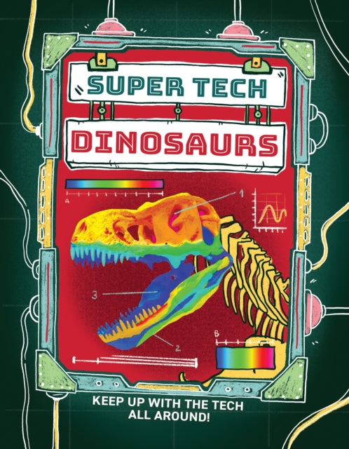Super Tech: Dinosaurs-'9781526325792