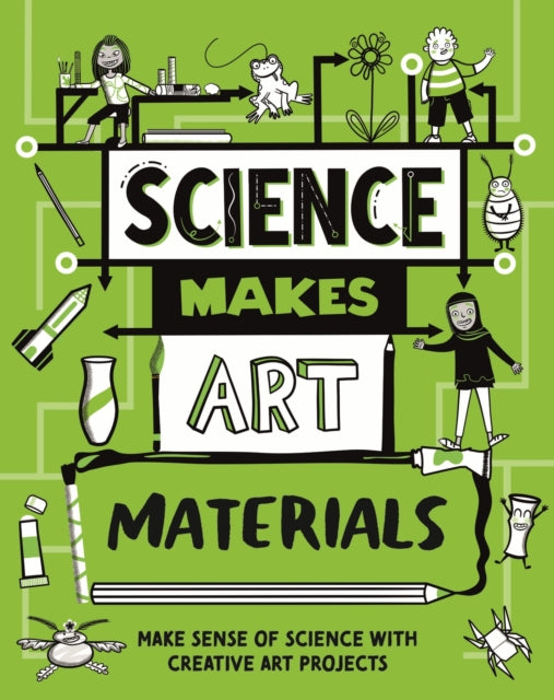 Science Makes Art: Materials-'9781526326331
