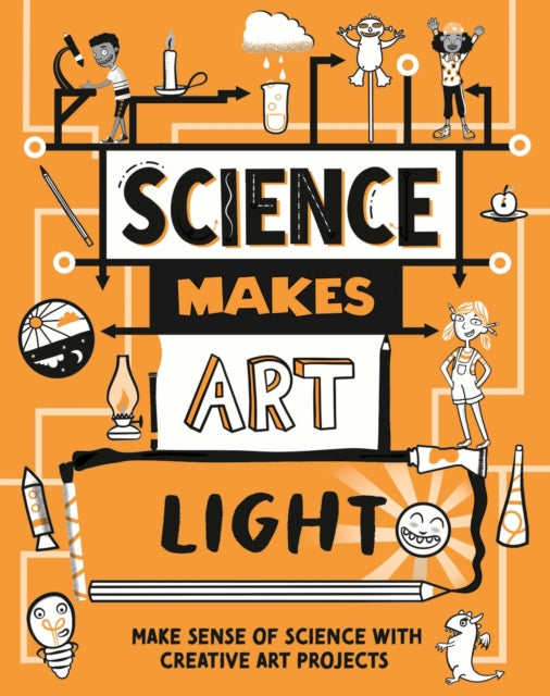 Science Makes Art: Light-'9781526326379