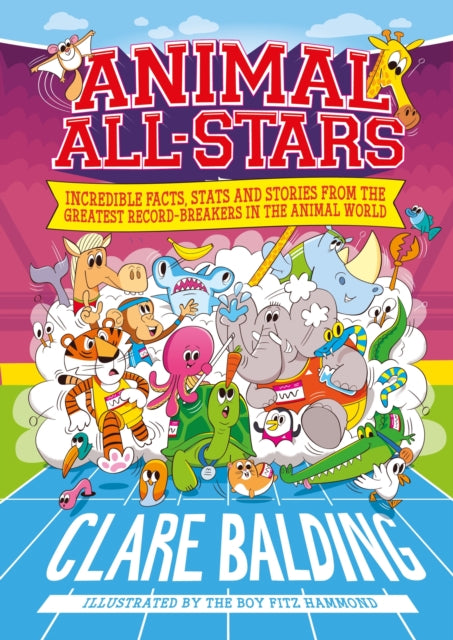 Animal All-Stars : Incredible Facts for Kids who Love Animals and Sport-'9781526363459