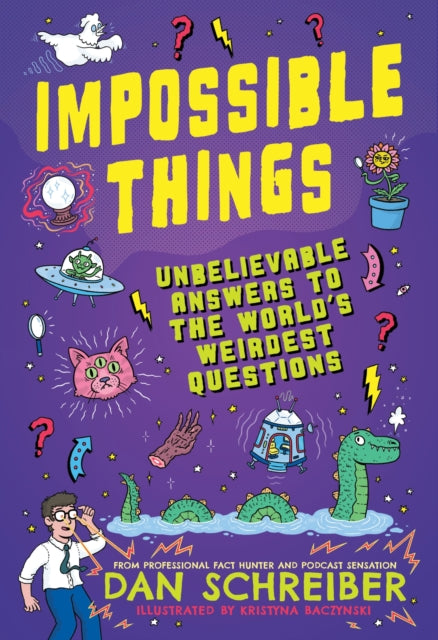 Impossible Things : The book to answer your child’s most weird and wonderful questions!-'9781526366382