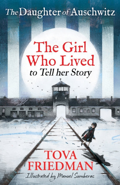 The Daughter of Auschwitz : The Girl who Lived to Tell her Story (Children's Adaptation)-'9781526366658