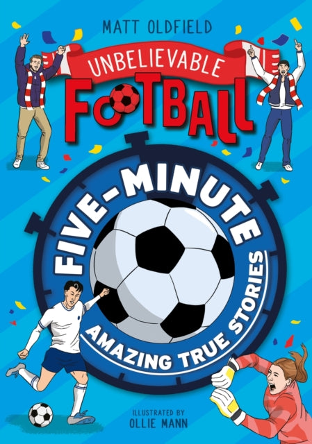 Five-Minute Amazing True Football Stories-'9781526367013
