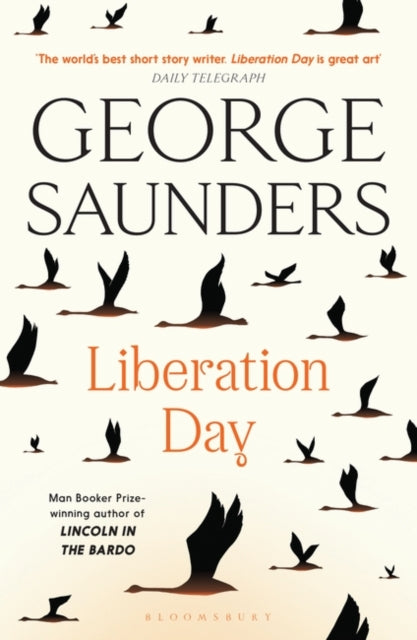 Liberation Day : From ‘the world’s best short story writer’ (The Telegraph) and winner of the Man Booker Prize-'9781526624994