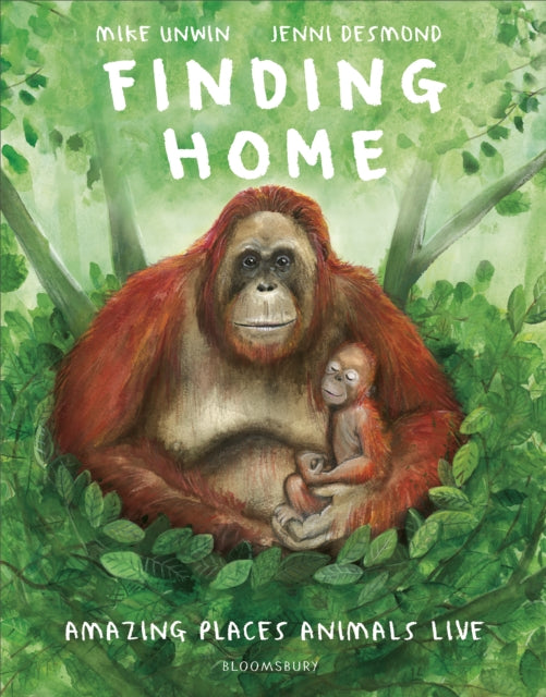 Finding Home : Amazing Places Animals Live-'9781526638281