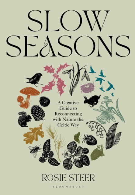 Slow Seasons : A Creative Guide to Reconnecting with Nature the Celtic Way-'9781526662729