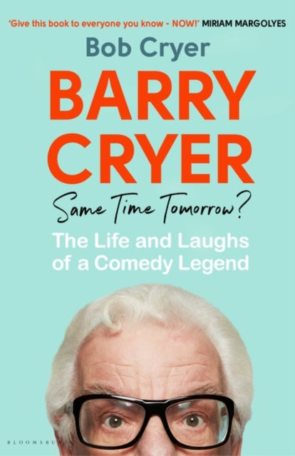 Barry Cryer: Same Time Tomorrow? : The Life and Laughs of a Comedy Legend-'9781526665324